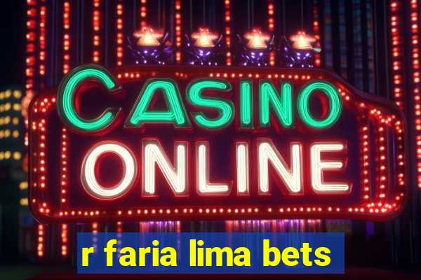 r faria lima bets