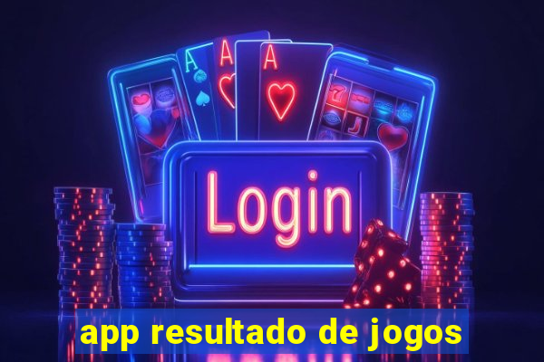 app resultado de jogos