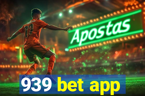 939 bet app