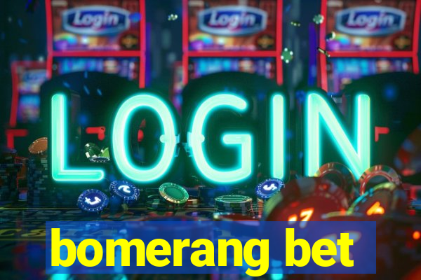 bomerang bet