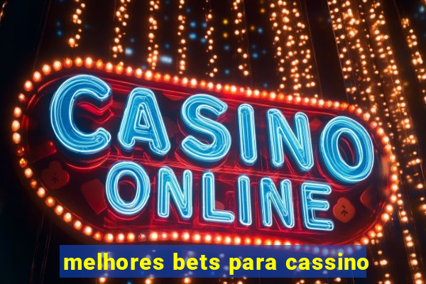 melhores bets para cassino