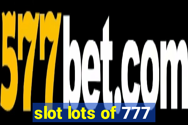 slot lots of 777