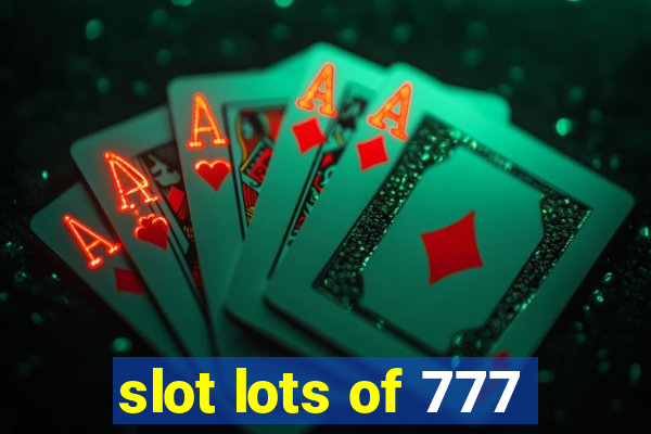 slot lots of 777