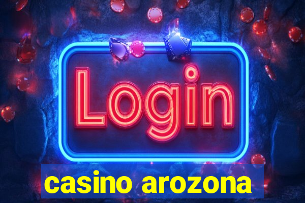 casino arozona