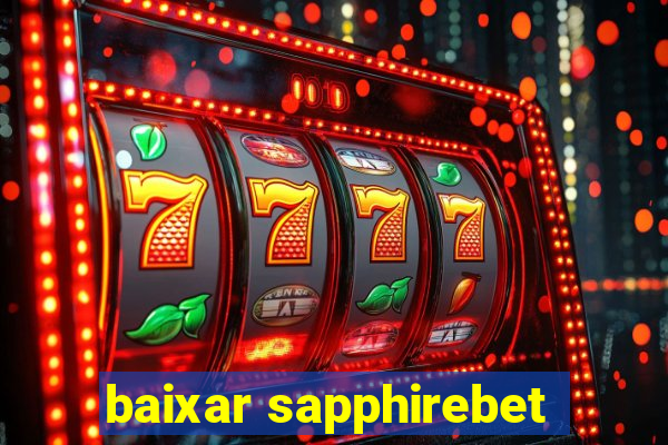 baixar sapphirebet