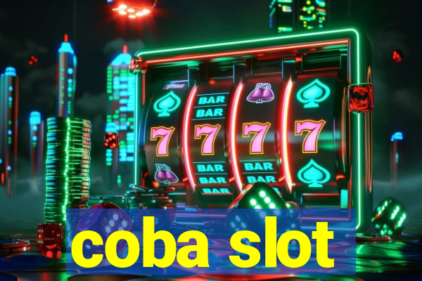 coba slot