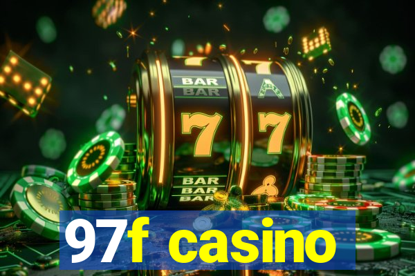 97f casino