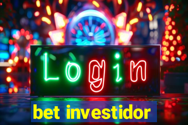 bet investidor