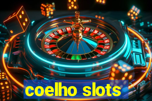 coelho slots