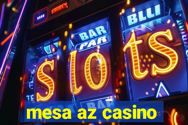 mesa az casino