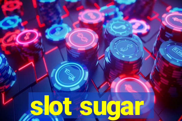 slot sugar