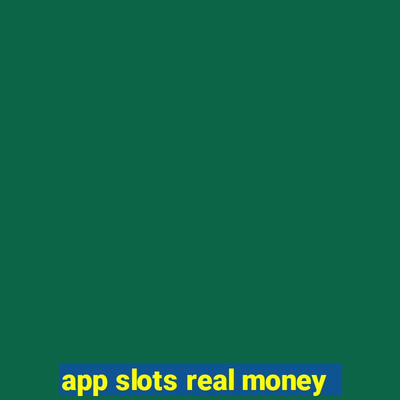 app slots real money