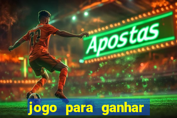 jogo para ganhar dinheiro de verdade sem precisar depositar