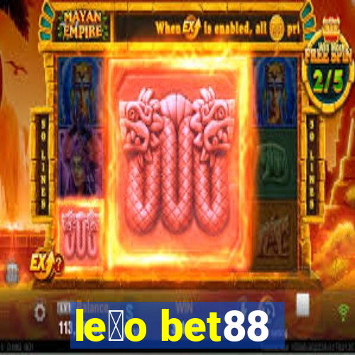 le茫o bet88