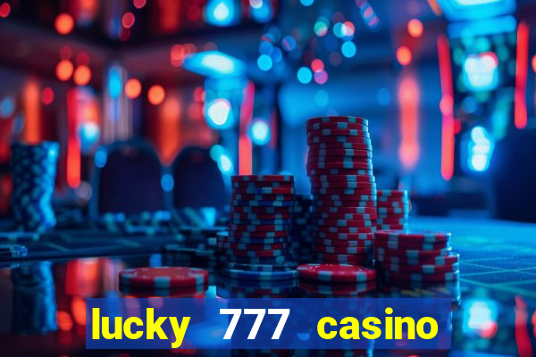 lucky 777 casino real money login