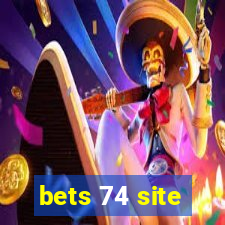 bets 74 site