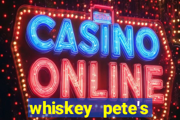 whiskey pete's hotel casino