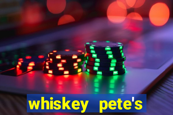 whiskey pete's hotel casino