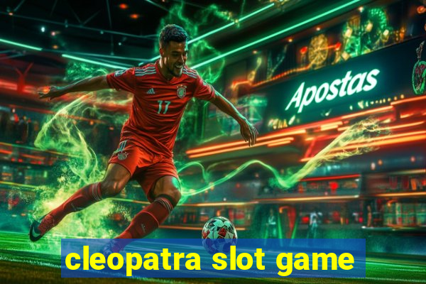 cleopatra slot game