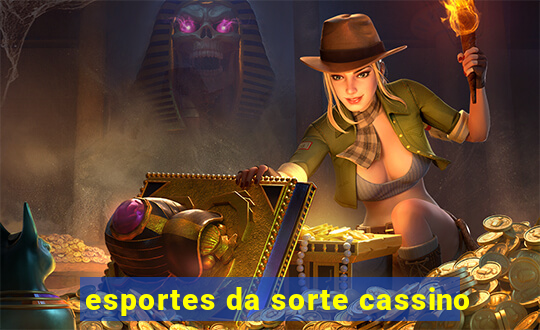 esportes da sorte cassino