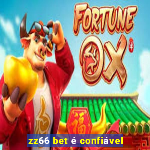 zz66 bet é confiável