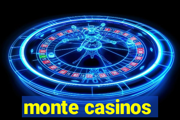 monte casinos