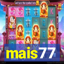 mais77