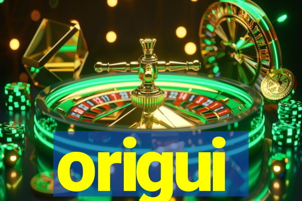 origui