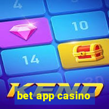 bet app casino