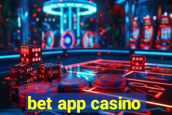 bet app casino