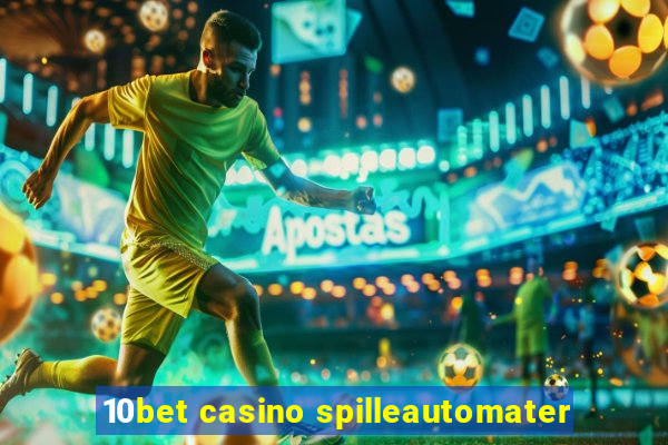 10bet casino spilleautomater