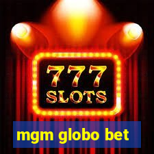 mgm globo bet