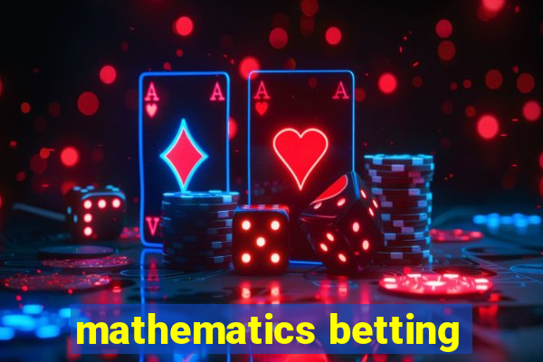 mathematics betting