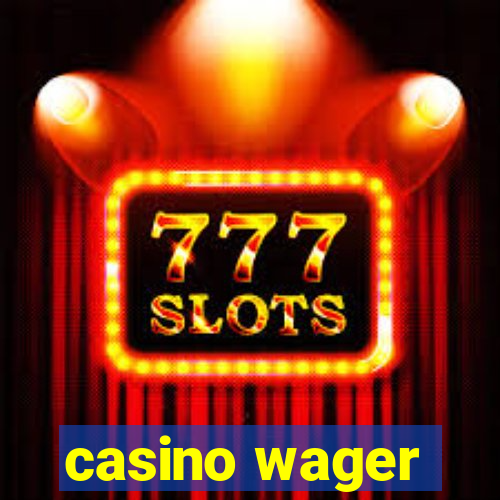 casino wager