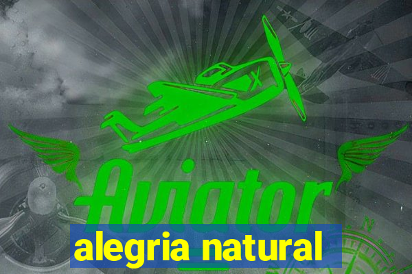 alegria natural