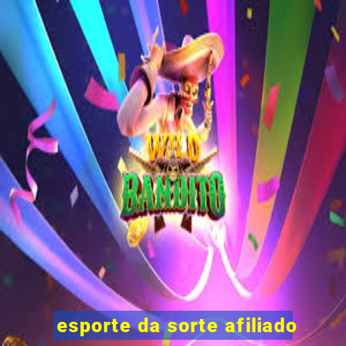 esporte da sorte afiliado