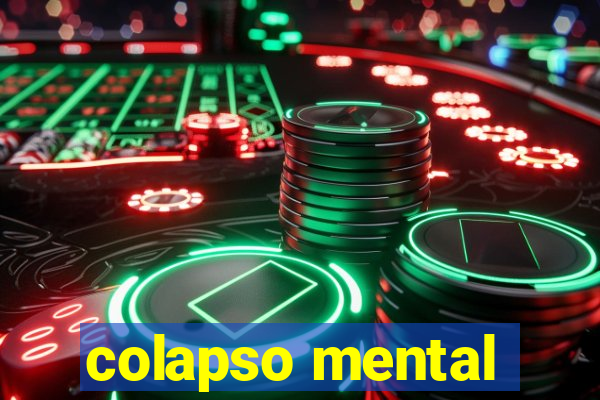 colapso mental