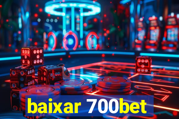 baixar 700bet