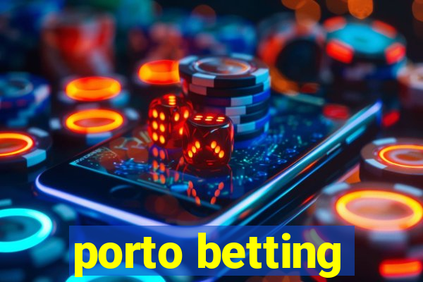 porto betting