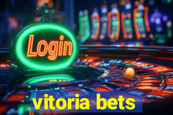 vitoria bets