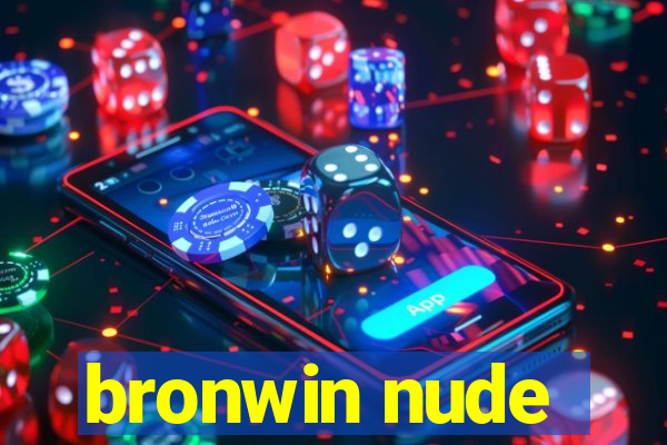 bronwin nude