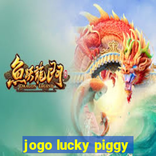 jogo lucky piggy