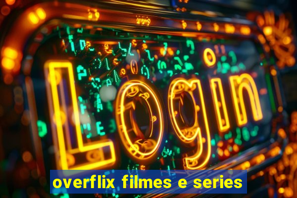 overflix filmes e series