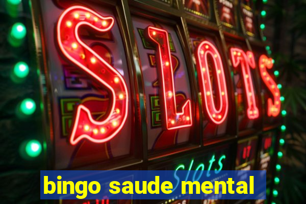 bingo saude mental