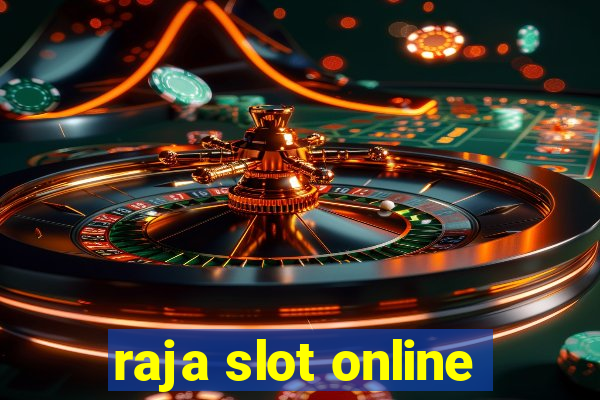 raja slot online