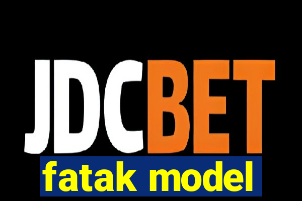 fatak model