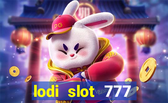 lodi slot 777 casino online