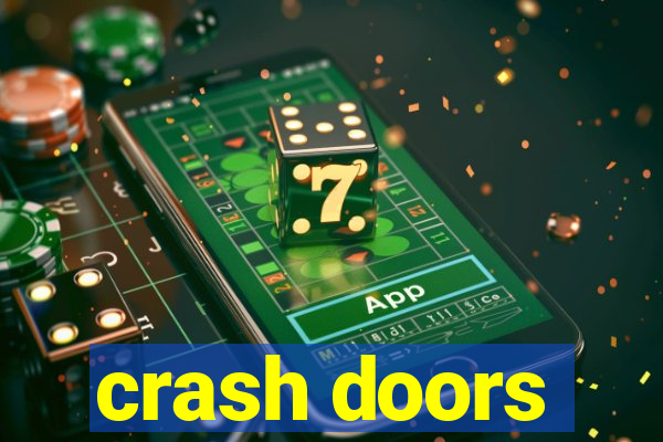 crash doors