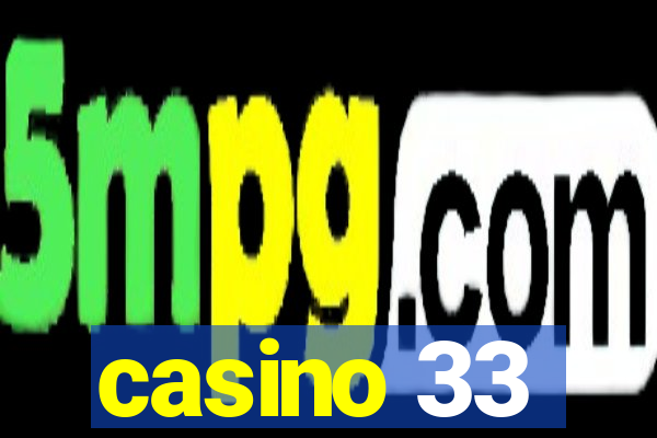 casino 33