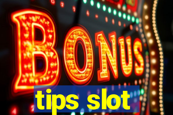 tips slot